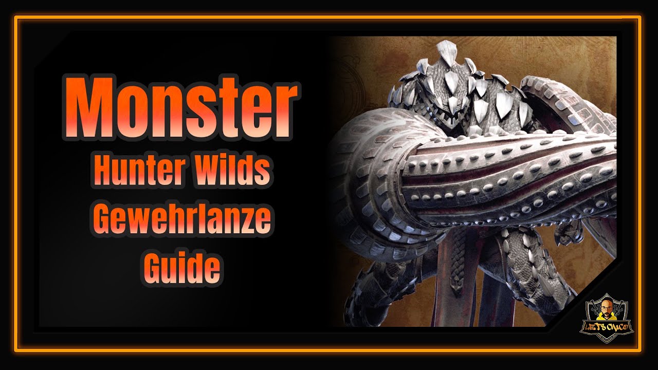 Monster Hunter Wilds -  Gewehrlanze - Alles was du wissen musst - Anfänger Guide Deutsch / GER