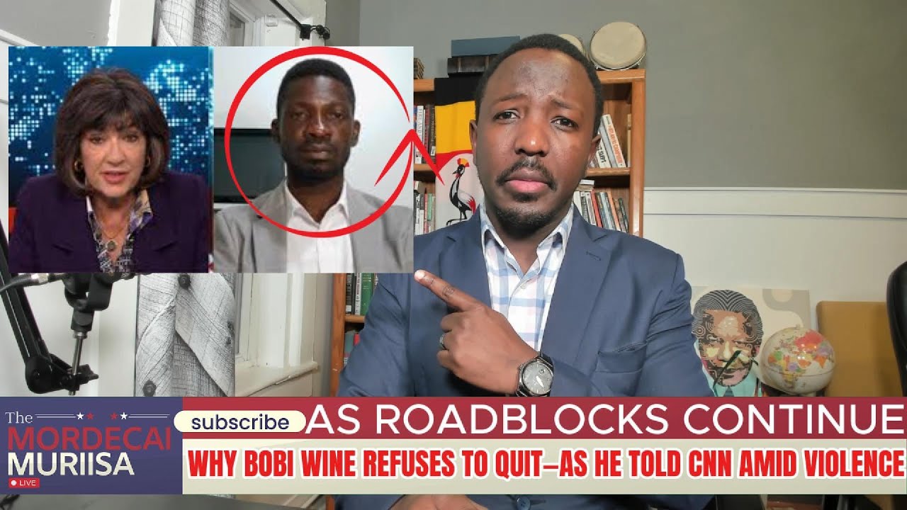 As Roadblocks Continue....: Why Bobi Wine Refuses to Quit—As he Told CNN Amid Violence.