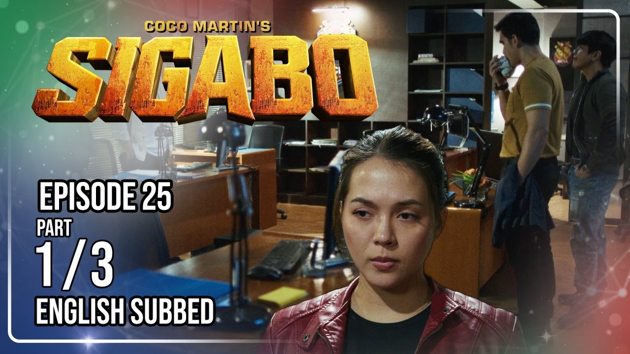 Coco Martin's Sigabo | Episode 25 (1/3) | July 24, 2026