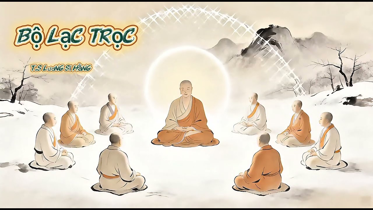 Bộ Lạc Trọc | T.S Lương Sĩ Hằng