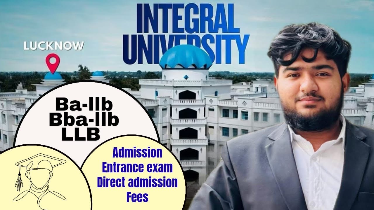 BA-LLB / Bba-LLB | LLB in Integral University Admission 2026/ Fees, Eligibility, Admission Process 