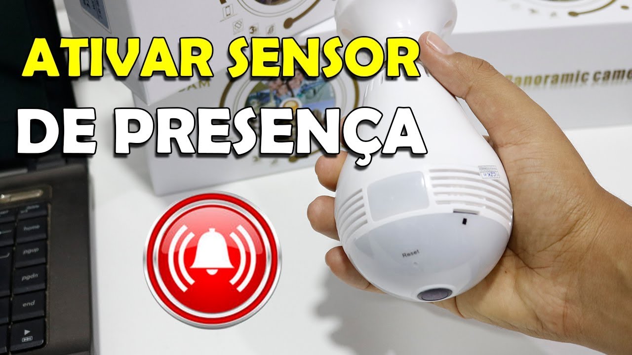 LÂMPADA WiFi CÂMERA ATIVANDO SENSOR DE PRESENÇA E ALARME