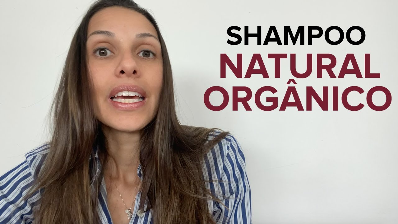 COMO ESCOLHER SHAMPOO NATURAL E ORGÂNICO