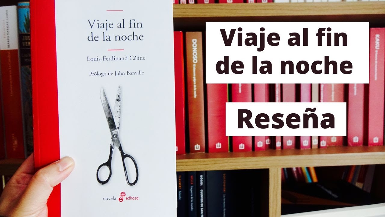Reseña: Viaje al fin de la noche. Louis Ferdinand Céline