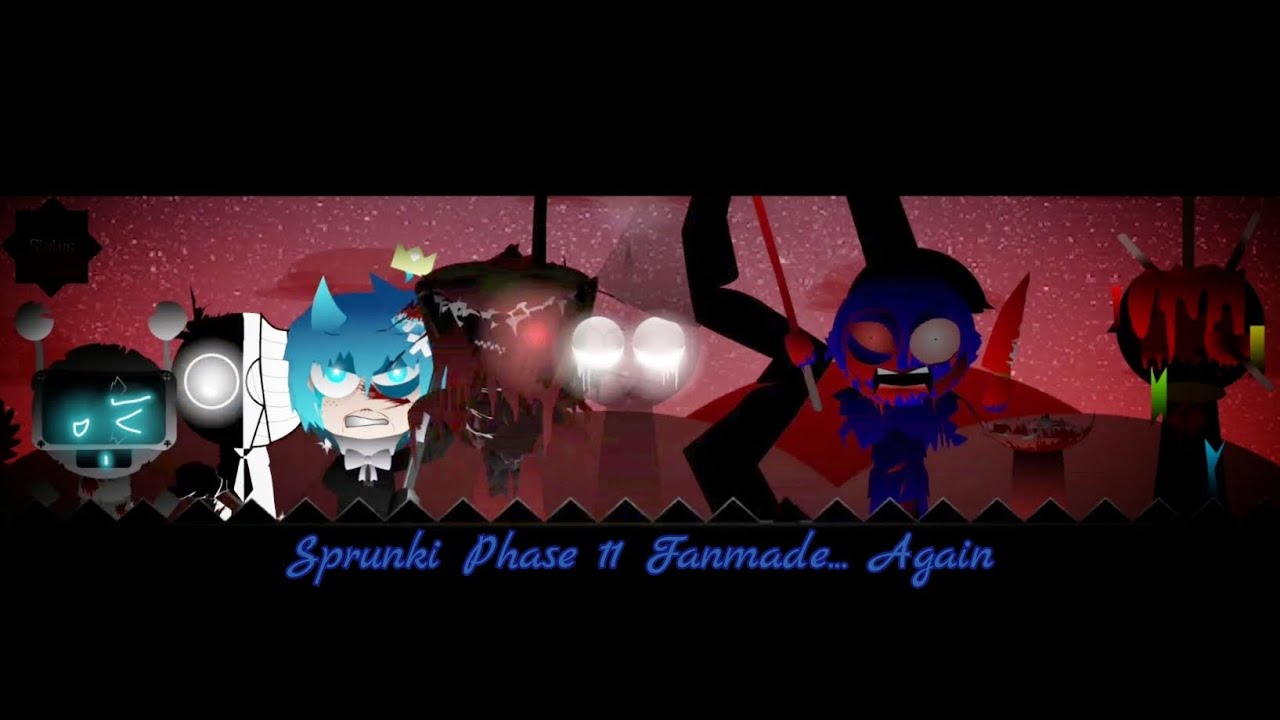Sprunki Phase 11 [Another Fanmade] Mix