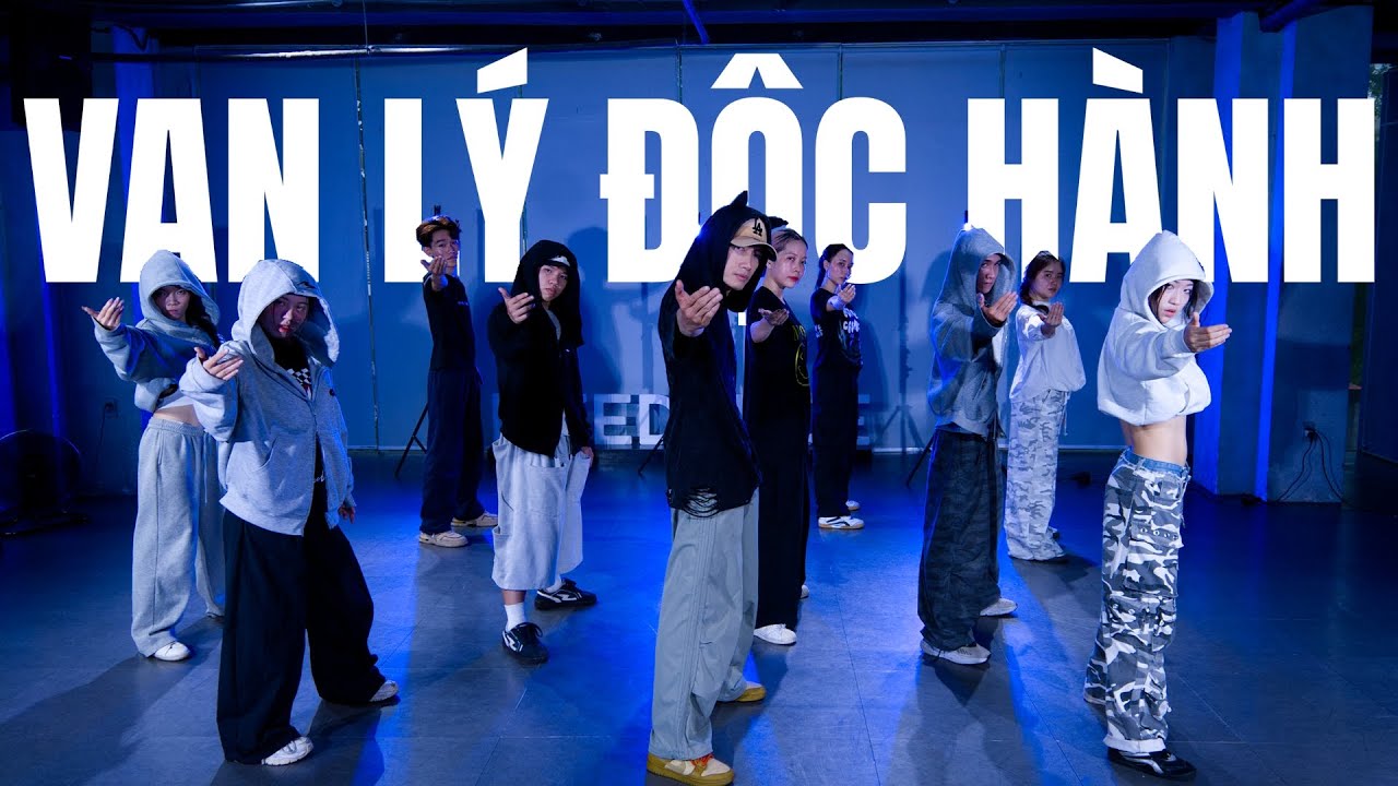 VẠN LÝ ĐỘC HÀNH | QUANG ĐĂNG CHOREOGRAPHY