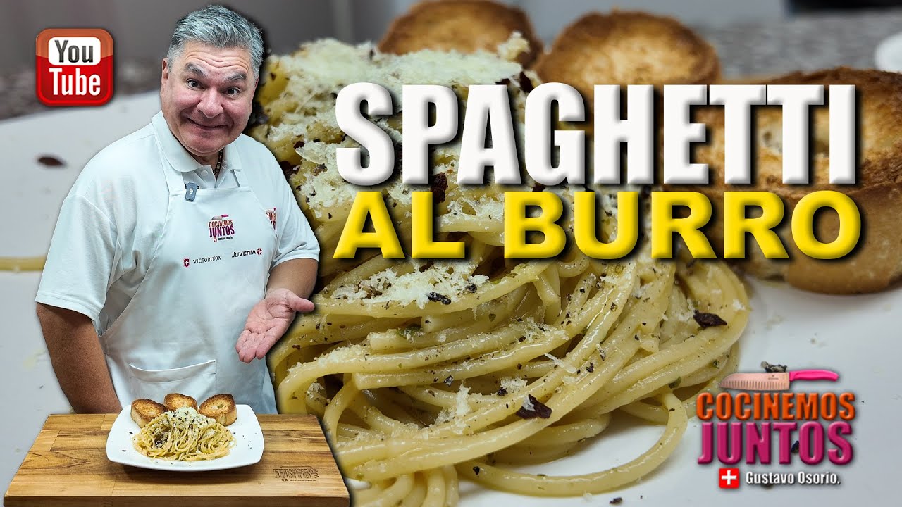 Como hacer unos SPAGHETTIS AL BURRO | ESPAGUETIS CON MANTEQUILLA