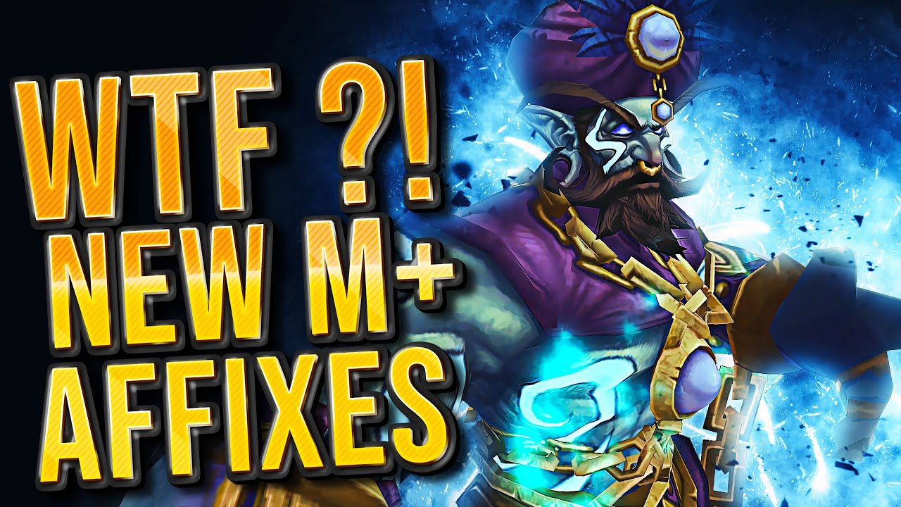 NO WAY! New 10.1 Mythic Plus Affixes are IN!