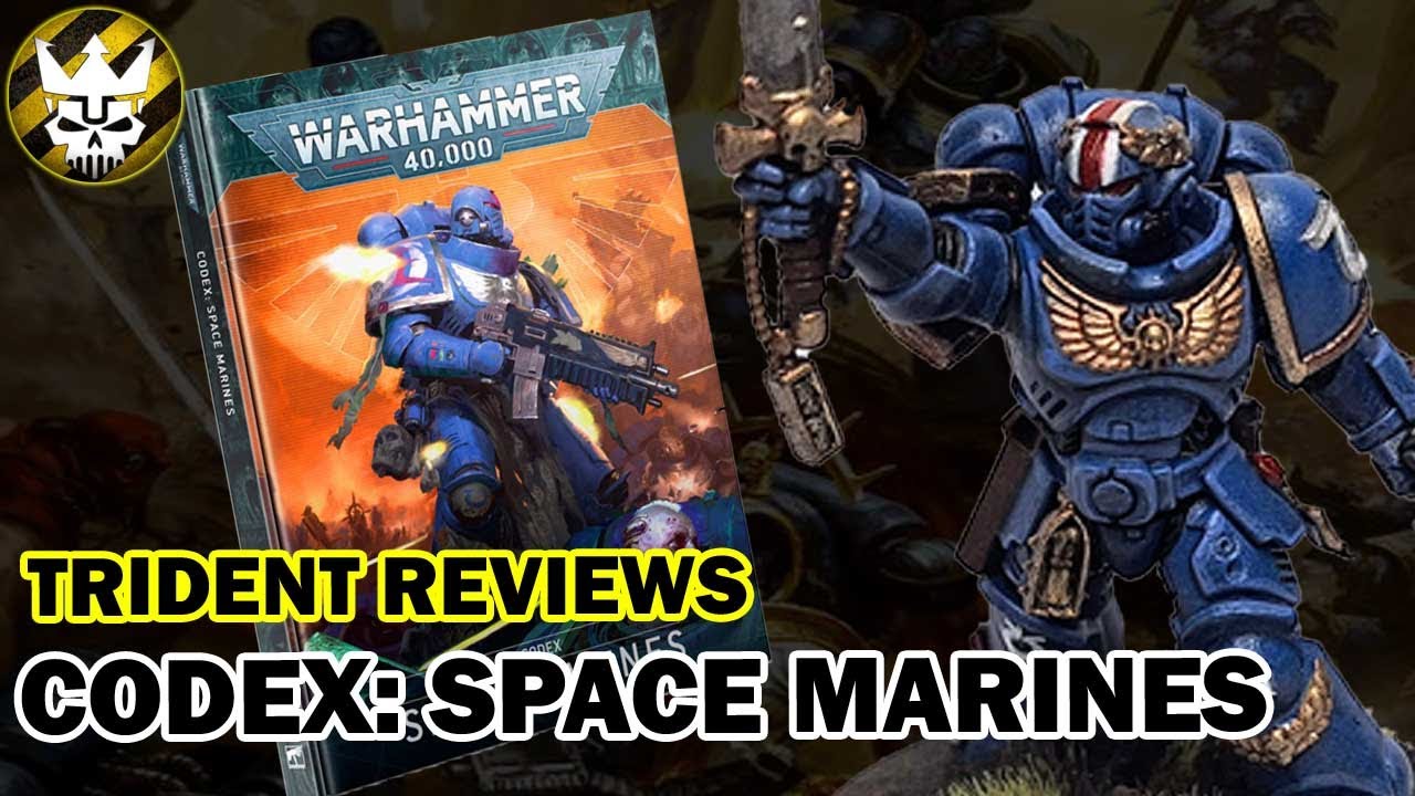 Warhammer 40k - Space Marine Codex Review