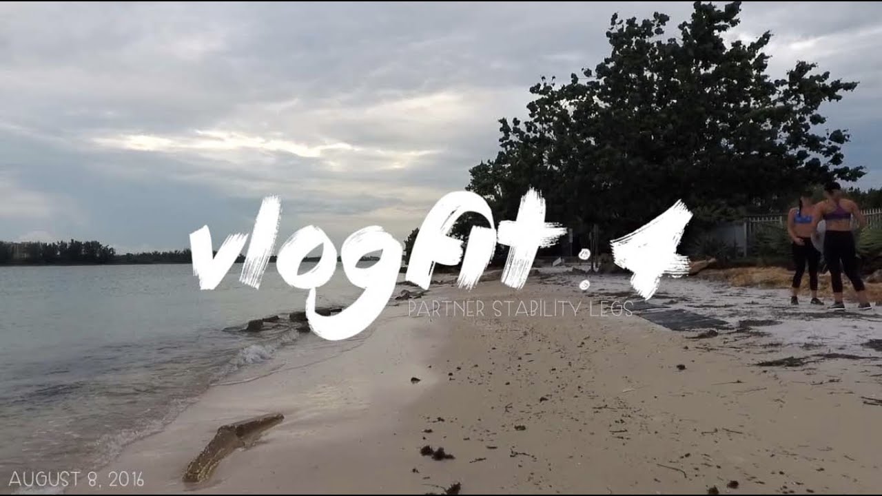 VLOG_FIT 4 : PARTNER STABILITY LEGS