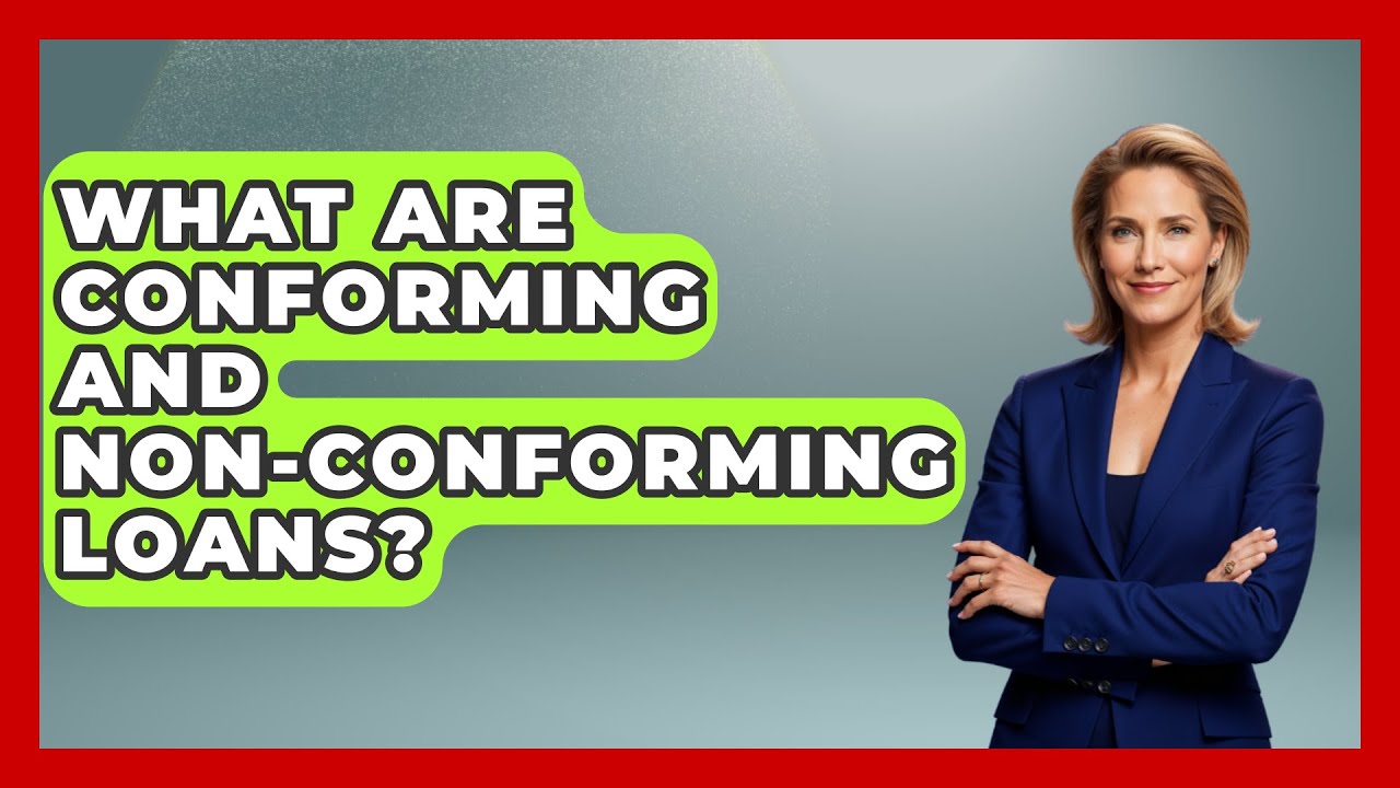 What Are Conforming and Non-Conforming Loans? | Home Investing Experts