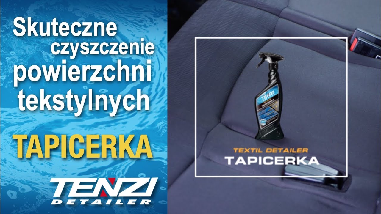Skuteczne czyszczenie powierzchni tekstylnych w samochodzie - TAPICERKA | Tenzi Detailer