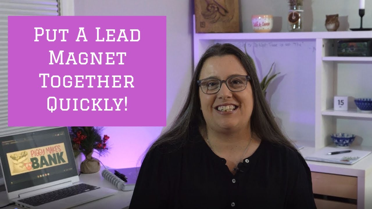 Create A Lead Magnet Fast And Easy