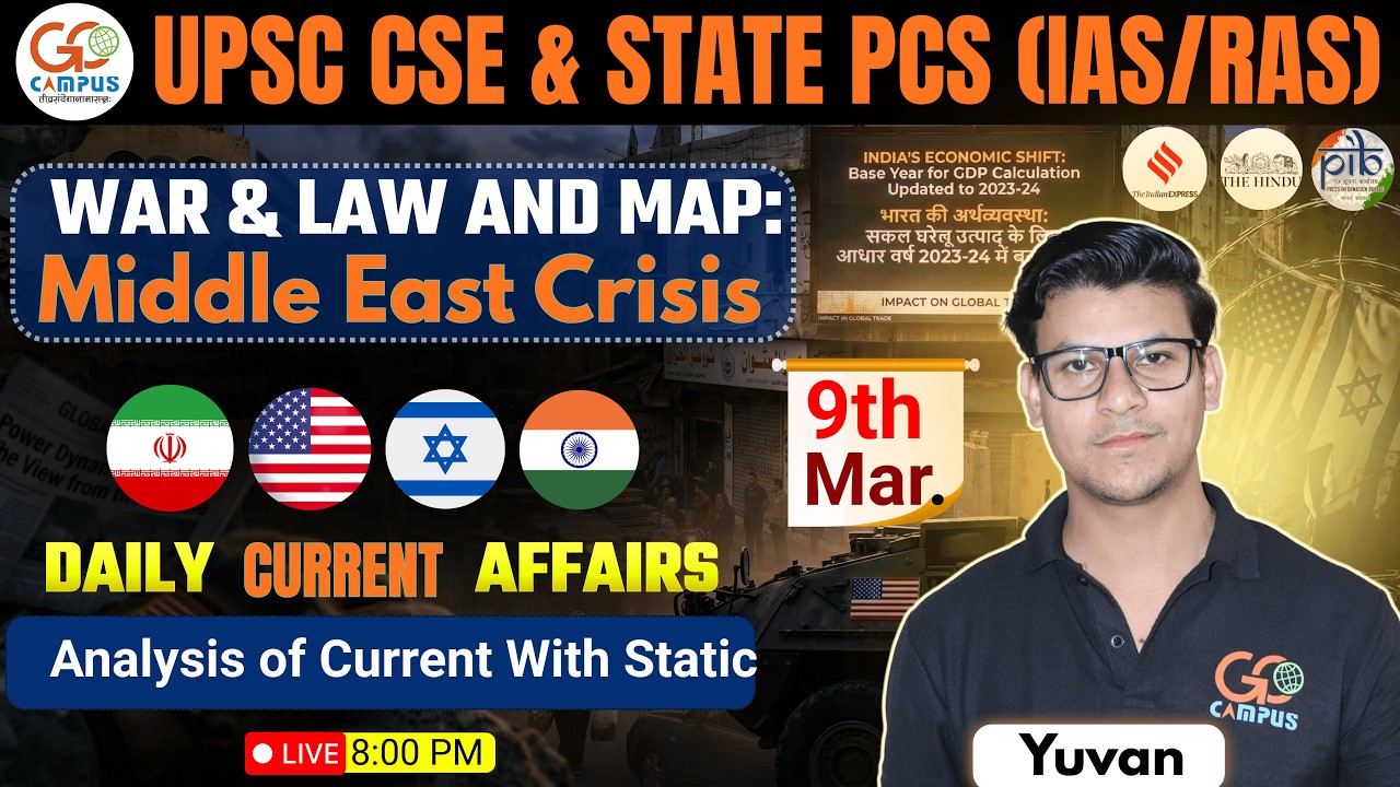 UPSC CSE/State PCS: Middle East Crisis | War, Law & Map Analysis | Yuvan Sir