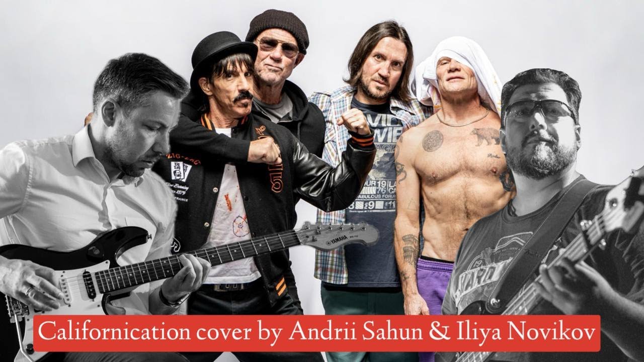 RHCP - Californication, cover by Andrii Sahun & Iliya Novikov