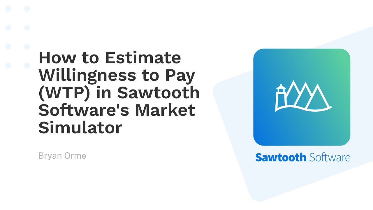 How to Estimate Willingness to Pay (WTP) in Sawtooth Software's Market Simulator