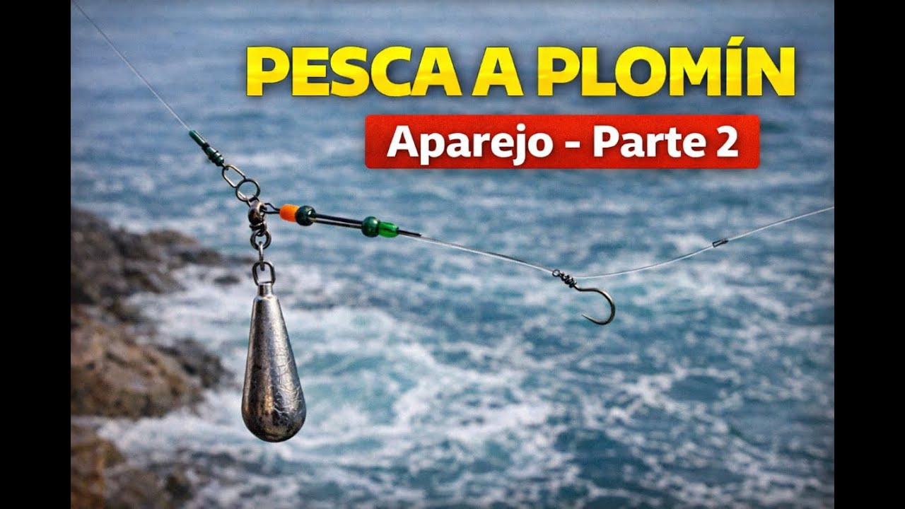Pesca a plomín desde costa | Montaje del aparejo (Parte 2)
