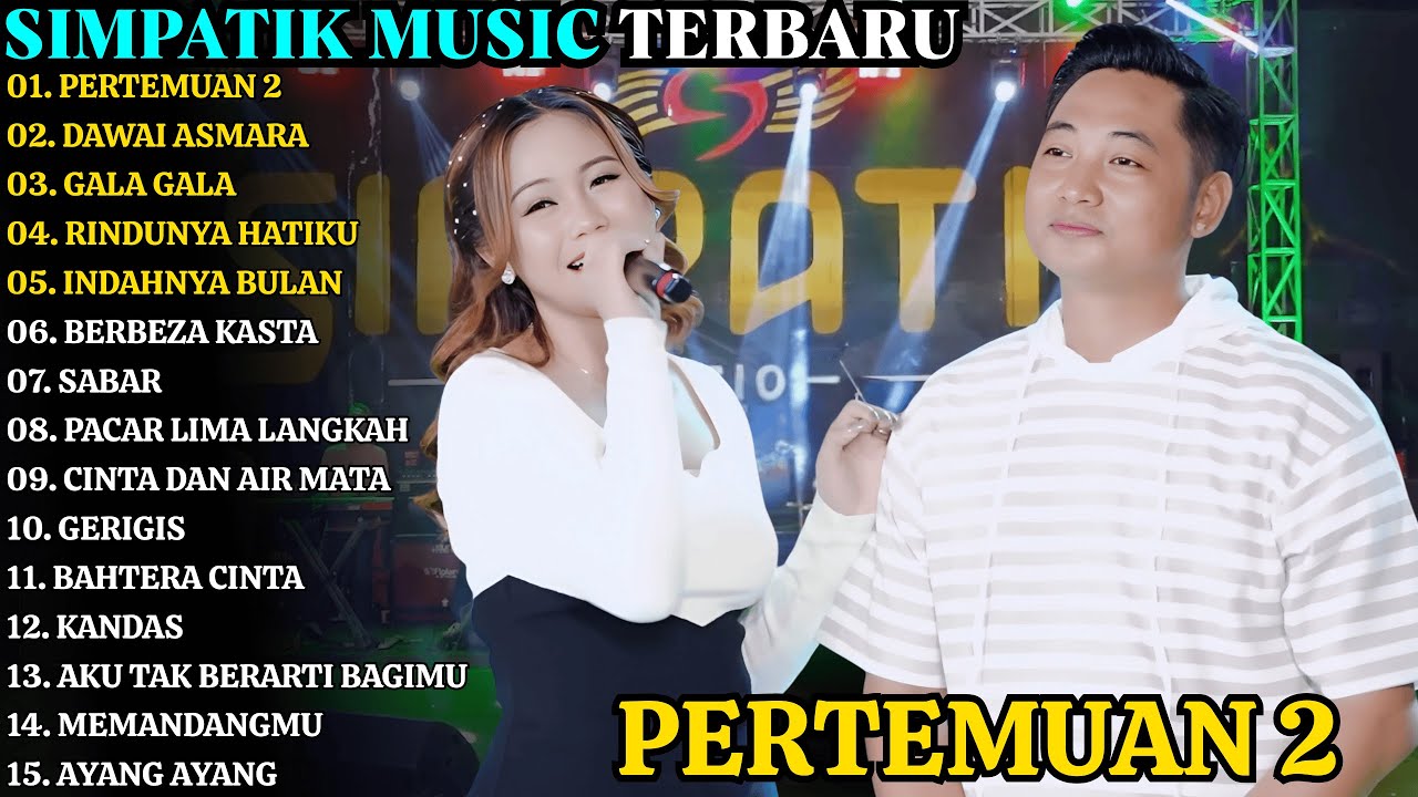 SIMPATIK MUSIC TERBARU | PERTEMUAN 2 - DAWAI ASMARA | SIMPATIK MUSIC FULL ALBUM TERBARU 2025