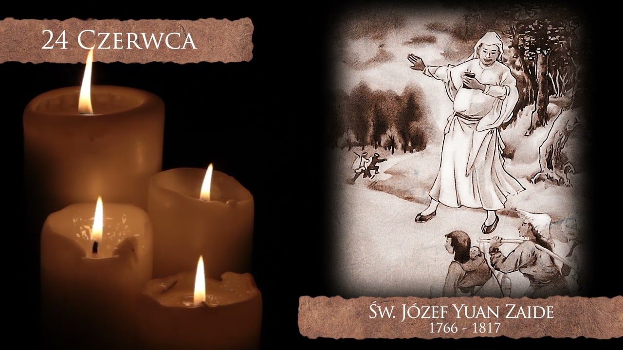 Skarby Kościoła 24 czerwca | św. Józef Yuan Zaide