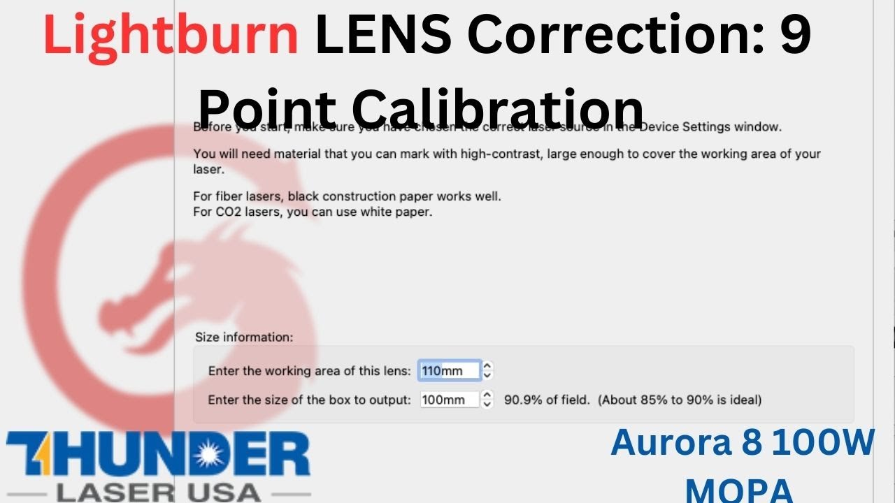 Lightburn Lens Correction, 9 Point Calibration, Thunder Laser Aurora 8 100W MOPA