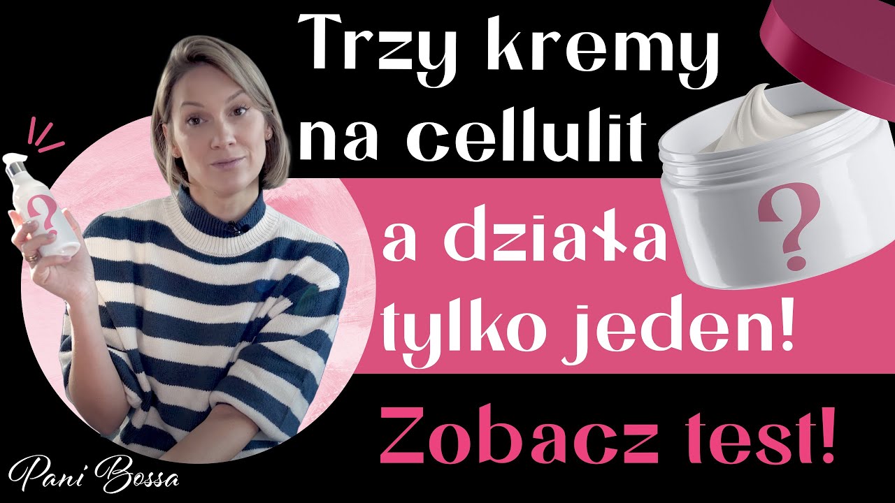 Ten krem na cellulit naprawdę ZADZIAŁAŁ! [TEST 3 KREMÓW]