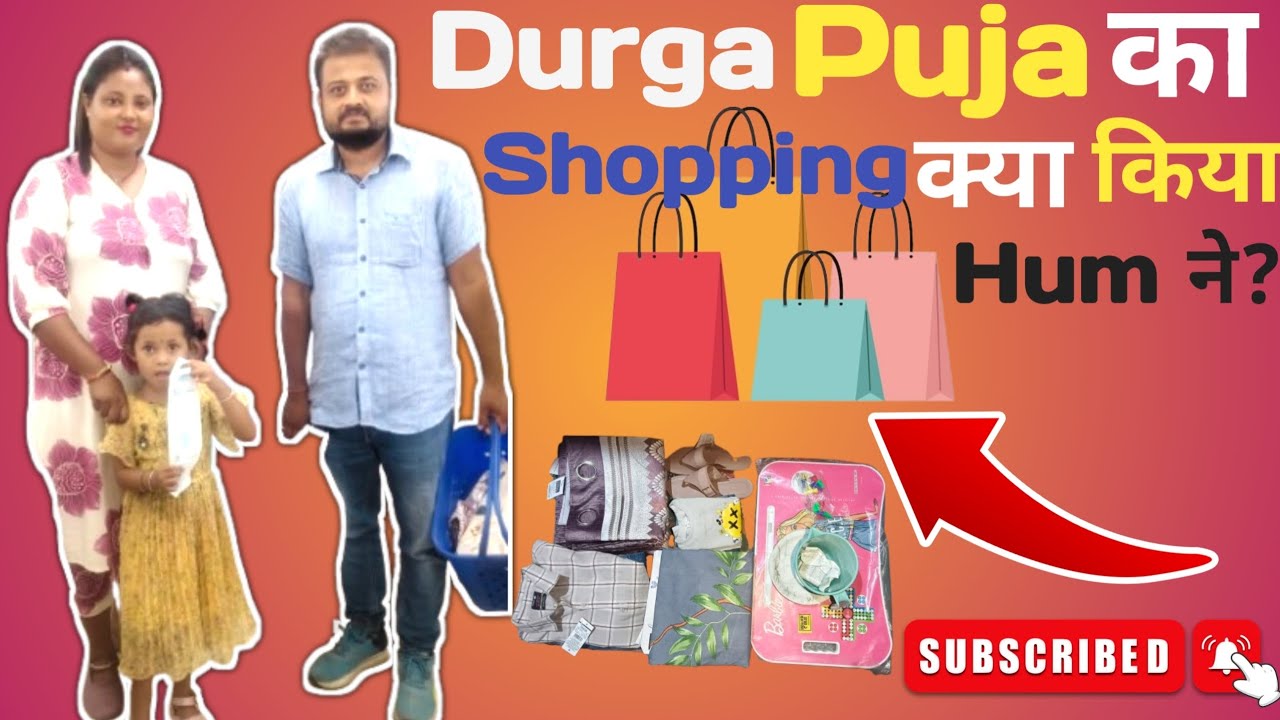 Durga Puja Ka Shopping Hum Ne Kya Kiya ? Creator Bijay Giri
