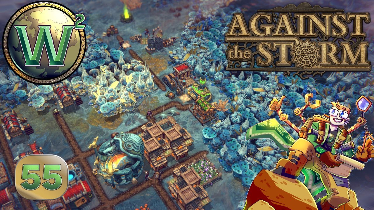 Against the Storm - Rainpunk Update Part 1 - Let's Play - Episode 55