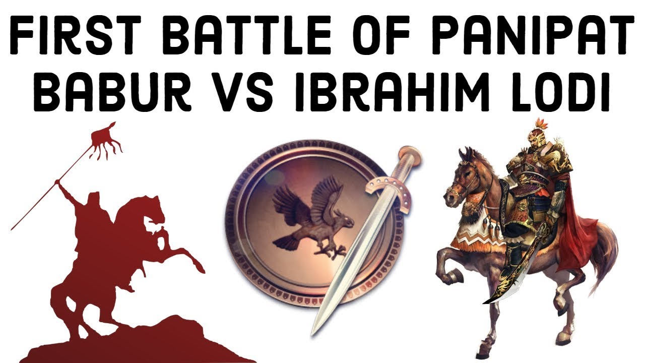 First Battle of Panipat बाबर vs इब्राहिम लोदी Beginning of Mughal Empire in India, Battle Series 16