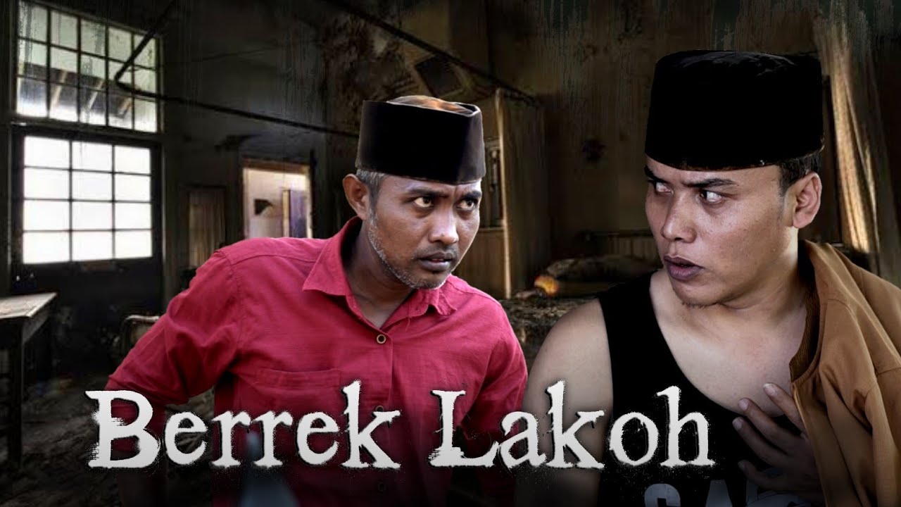 FILM PENDEK - BERREK LAKOH (Ponca Temor)