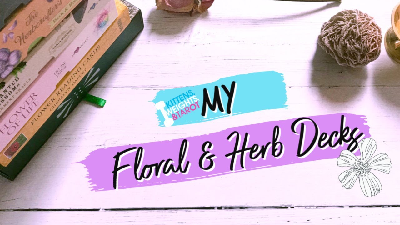My Floral & Herbal Decks🌸🌿 | Tarot + Oracle