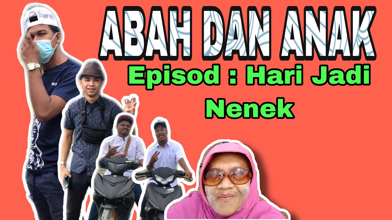 Abah dan anak (hari jadi nenek)