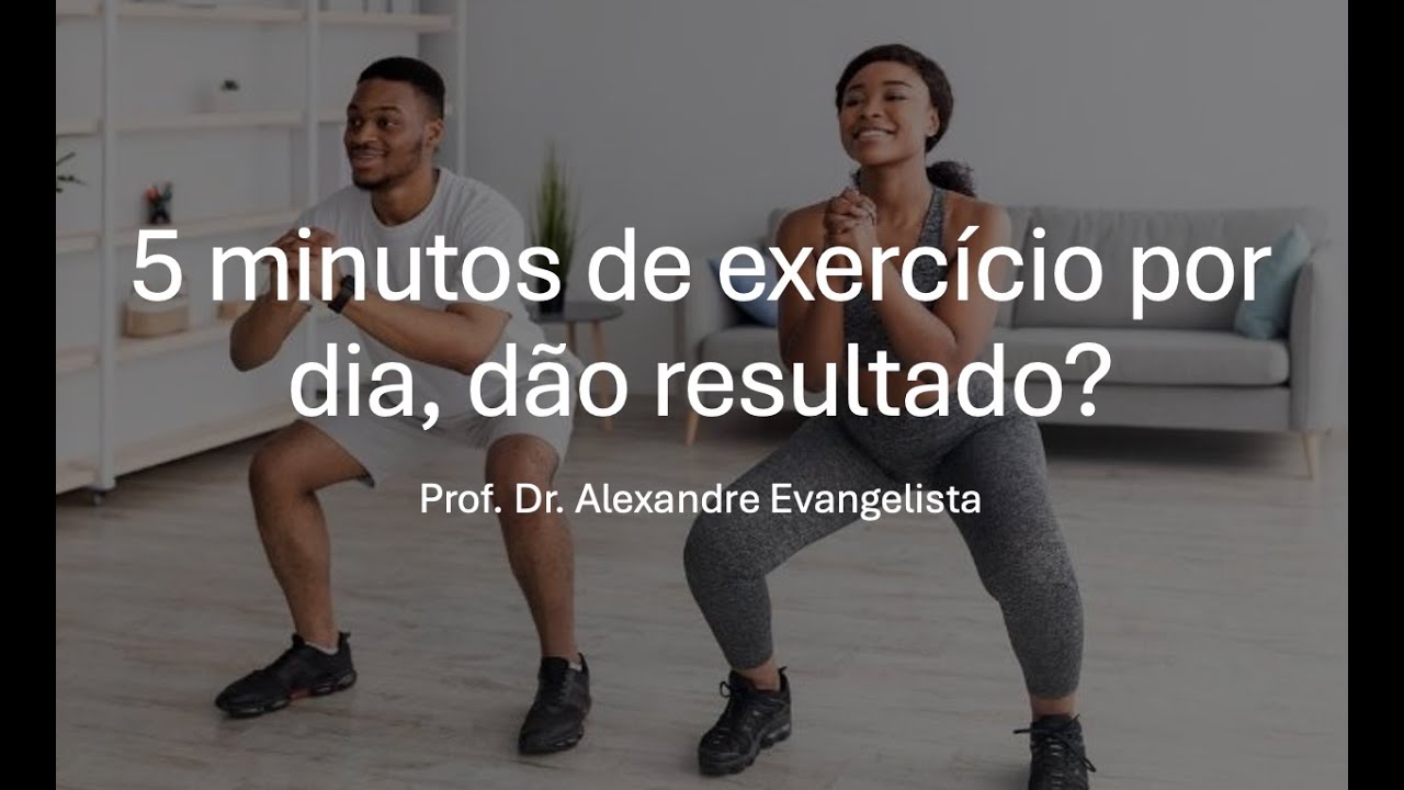 5 minutos de exercicio, funcionam?
