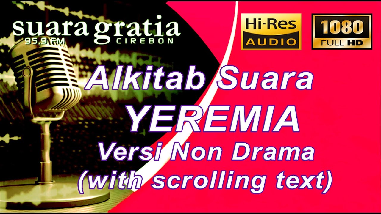 Alkitab Suara - Yeremia Full lengkap versi Suara Gratia FM, Pasal & Ayat. (PL)