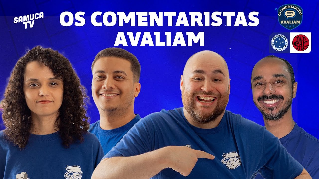 COMENTARISTAS DA SAMUCA TV ANALISAM CRUZEIRO 1x2 POUSO ALEGRE PELO CAMPEONATO MINEIRO