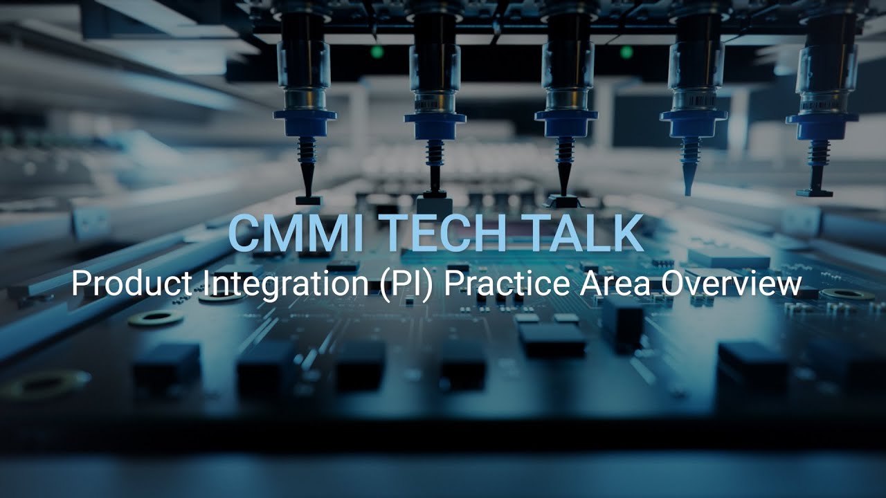 CMMI Tech Talk: Интеграция продуктов (PI): Обзор области практики