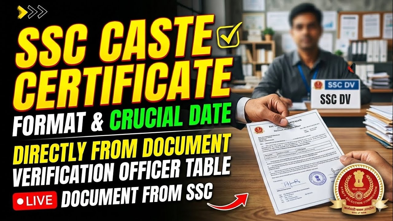 SSC Caste Certificate Format & Crucial Date!Directly From SSC Document Verification Officer Table!