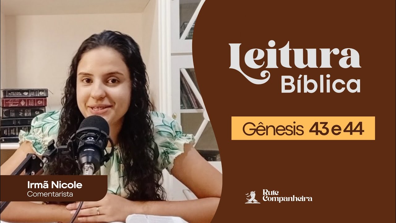 Gênesis 43 e 44. LEITURA BÍBLICA COMENTADA 