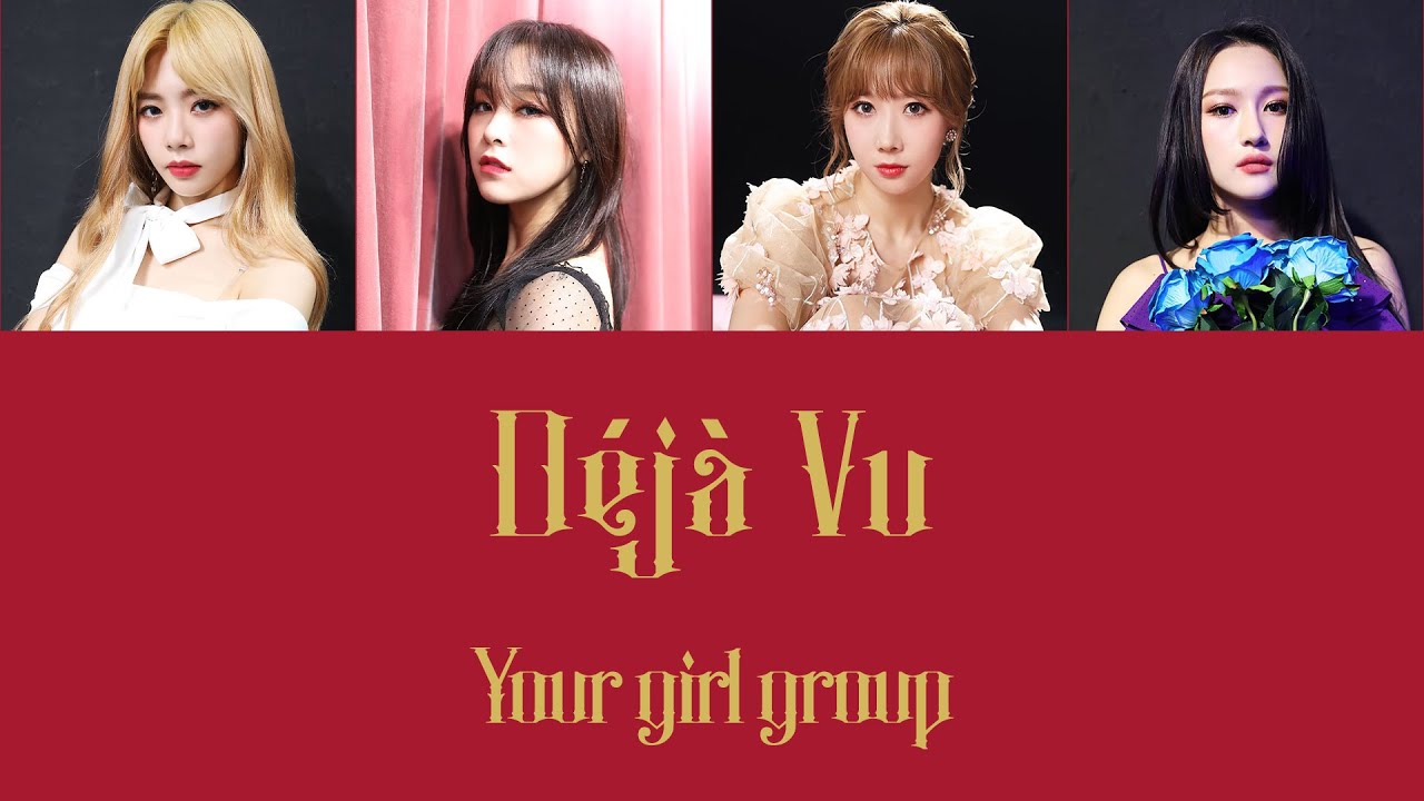 Your Girl Group (4 Members)  - Déjà Vu (데자부) - Dreamcatcher (드림캐쳐)