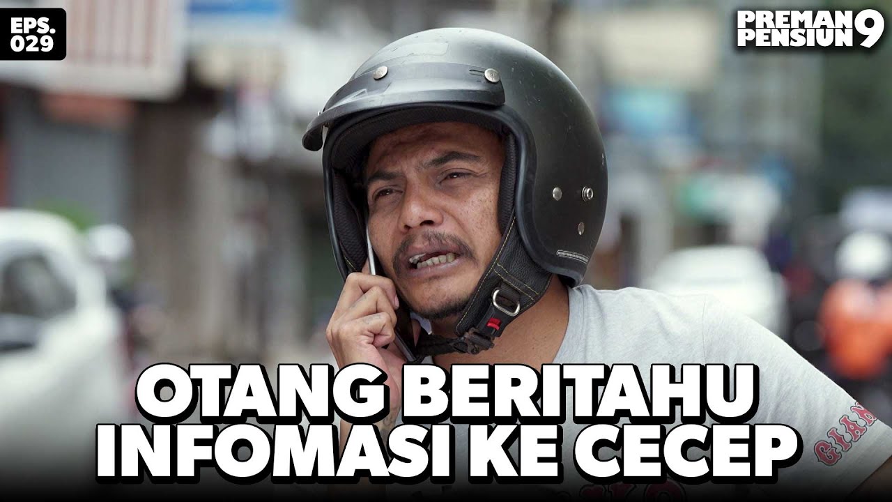 Otang Kasih Tau Informasi Semuanya Ke Cecep - PREMAN PENSIUN 9 | Eps 29 Part 1