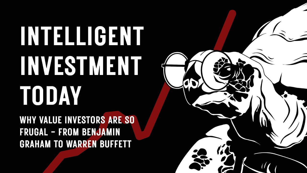 Why Value Investors Are So Frugal - From Benjamin Graham to Warren Buffett