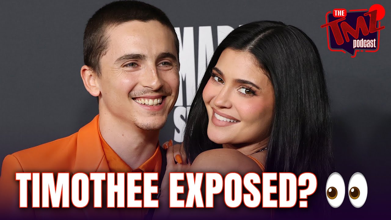 TIMOTH&Eacute;E CHALAMET EXPOSED: The Truth About His &lsquo;Split&rsquo; From Kylie Jenner | The TMZ Podcast