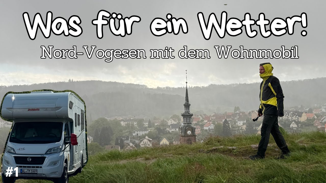 Aprilwetter-Abenteuer: Wohnmobil-Tour durch Deutschland und die Vogesen | Frühling 2024#1