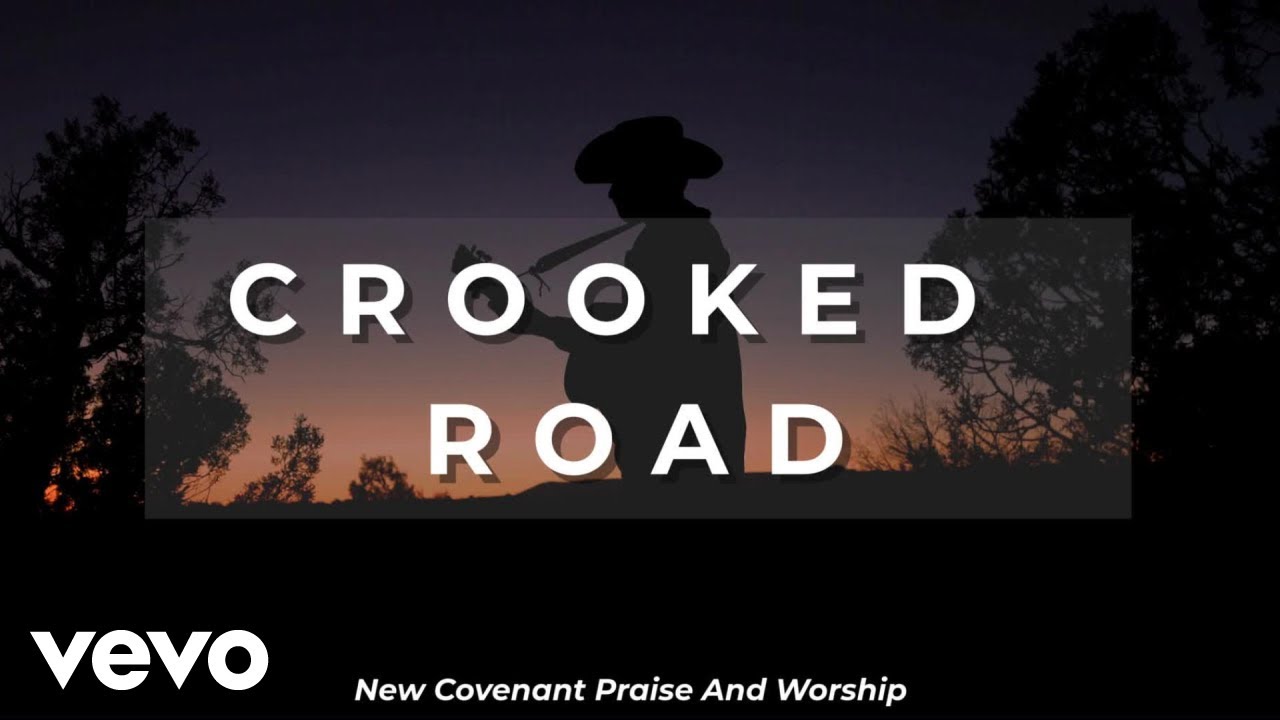 New Covenant Praise & Worship - Crooked Road (Get out of Babylon) (Lyric Video)