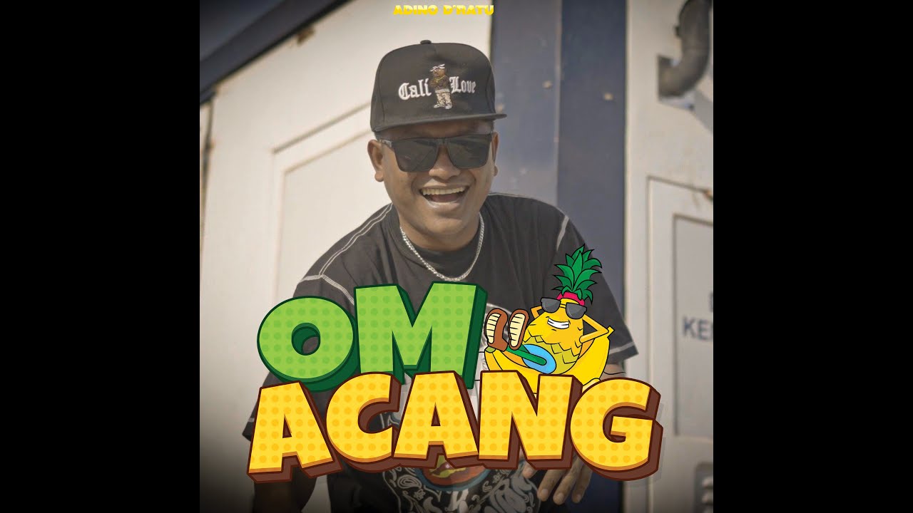 ADINO DRATU - OM ACANG ( OFFICIAL MUSIC VIDEO )