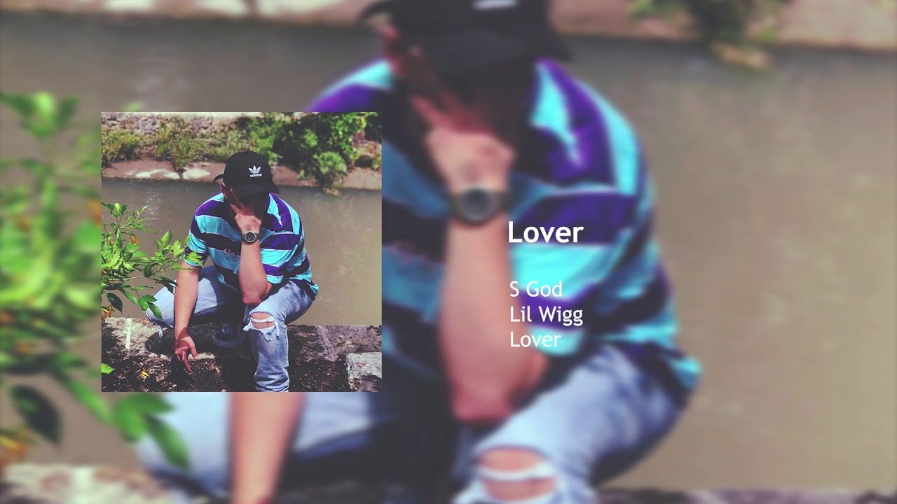 S God - Lover (feat. Lil Wigg) (prod. Jerumy)