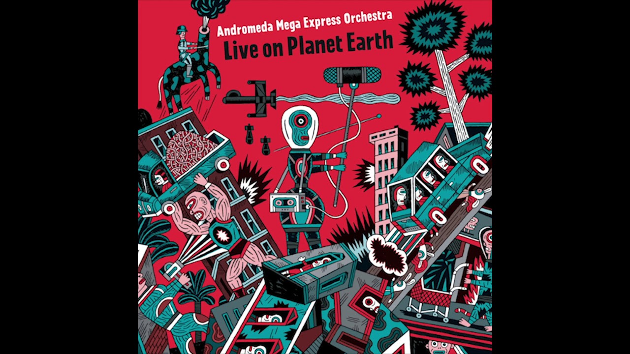 Andromeda Mega Express Orchestra - Live on Planet Earth (2014)