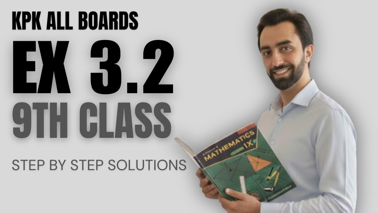 Exercise 3.2 Unit 3 Class 9 Math KPK Board Complete Solution| Most Easy Method ex 3.2 math 9