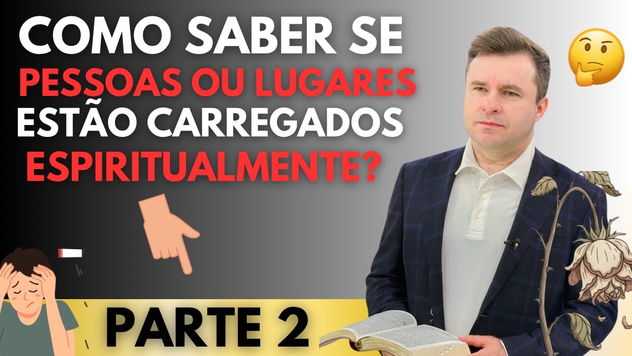 O ESPÍRITO SANTO DESEJA FALAR COM VOCÊ! PESSOAS E LUGARES CARREGADOS PARTE 2 !