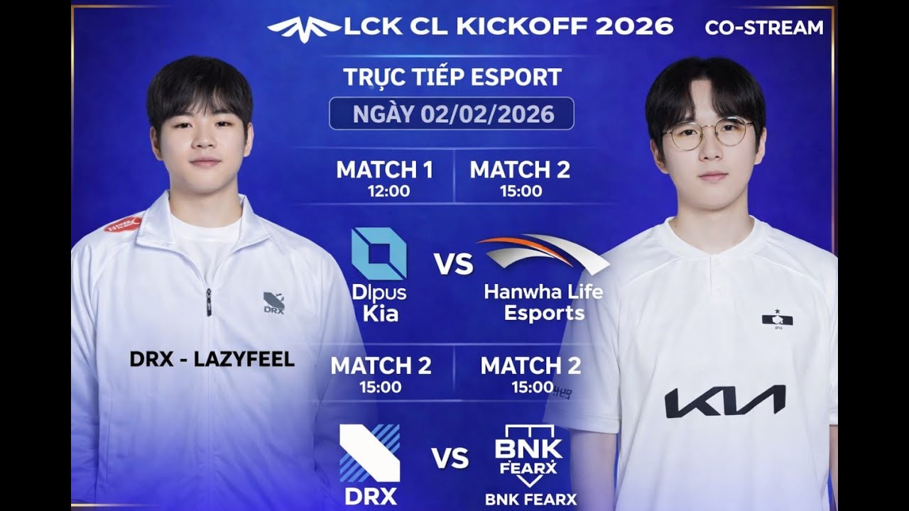 🔴 Trực tiếp LCK Challengers Tiếng Việt |DK vs HLE| , |DRX vs BFX| 02/02/2026 #tructieplckcl