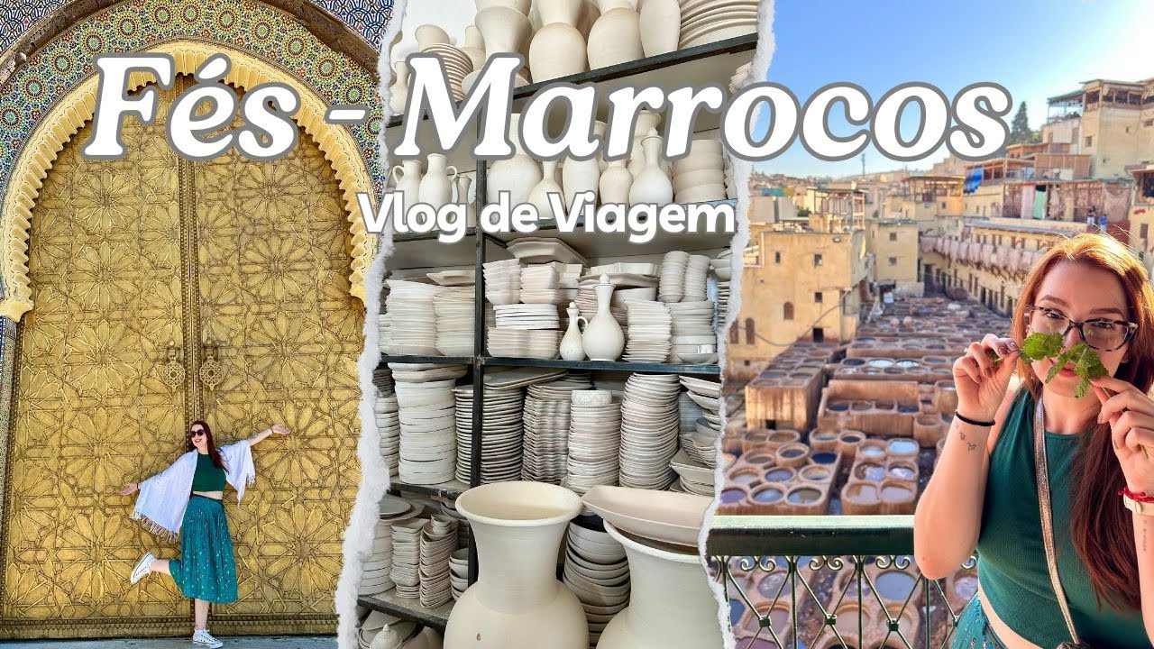Vale a pena conhecer Fés no Marrocos?